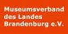 Museumsverband des Landes Brandenburg e.V.